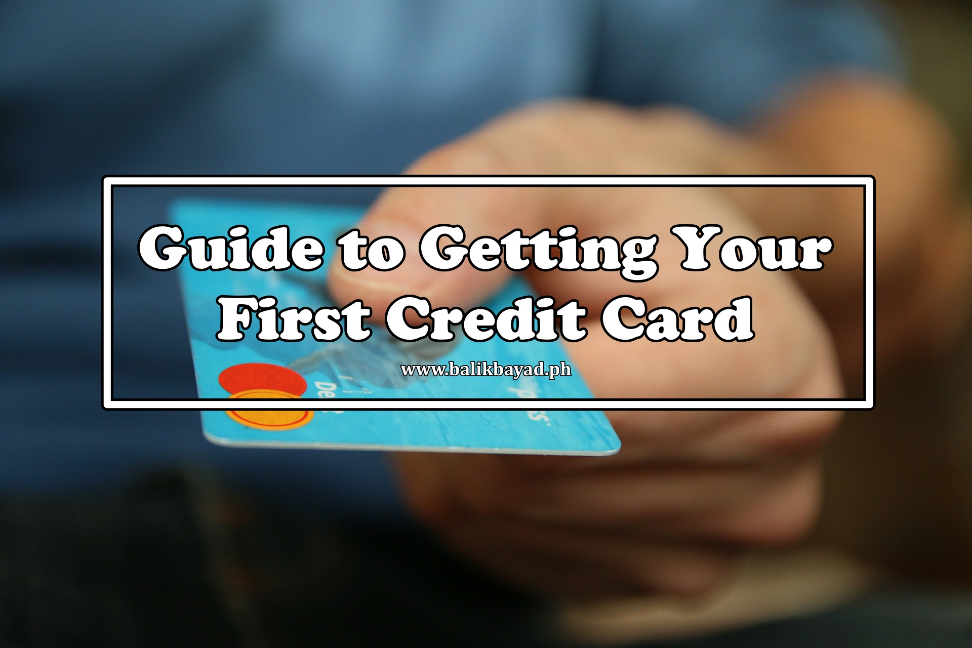 An OFW’s Guide on Getting Your First Credit Card balikbayad Blog